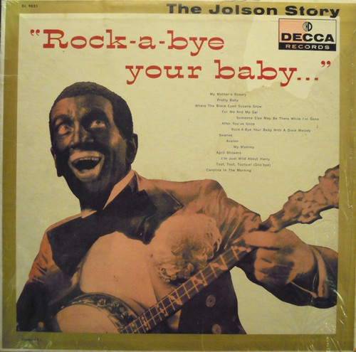 Al Jolson - The Jolson Story "Rock-A-Bye Your Baby..." (LP, Comp)