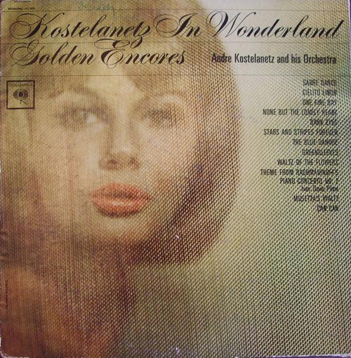 Andre Kostelanetz And His Orchestra* - Kostelanetz In Wonderland - Golden Encores (LP, Mono)