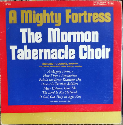 The Mormon Tabernacle Choir* : Richard P. Condie -- Alexander Schreiner / Frank Asper* - A Mighty Fortress (LP)