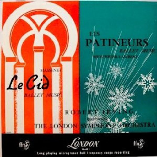 Robert Irving (2), The London Symphony Orchestra - Massenet*, Meyerbeer* - Massenet "Le Cid" - Ballet Music / Meyerbeer - Lambert "Les Patineurs" Ballet (LP)
