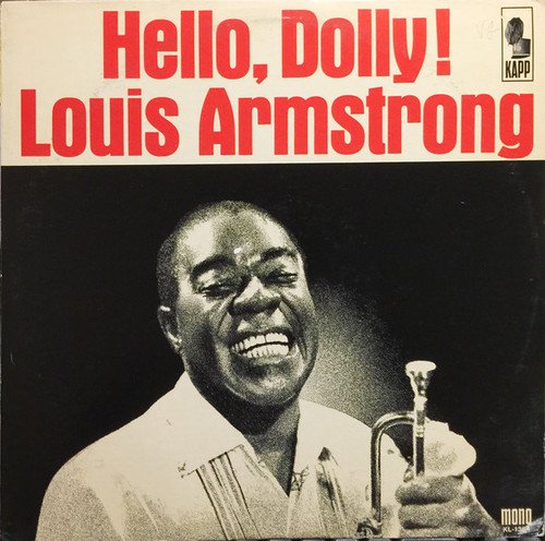 Louis Armstrong And His All-Stars - Hello, Dolly! - Kapp Records - KL-1364 - LP, Album, Mono 869884384