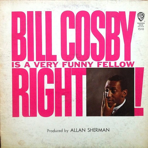 Bill Cosby - Bill Cosby Is A Very Funny Fellow Right! - Warner Bros. Records, Warner Bros. Records - W 1518, 1518 - LP, Album, Mono 870339688