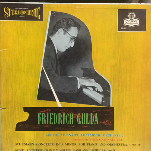 Friedrich Gulda, The Vienna Philharmonic Orchestra* conducted by Volkmar Andreae - Schumann: Concerto In A Minor For Piano And Orchestra, Opus 54; Weber: Konzertstück In F Minor For Piano And Orchestra, Opus 79 (LP)