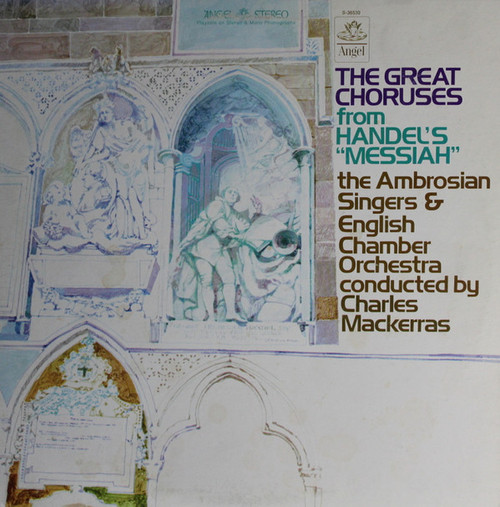Handel*, The Ambrosian Singers & English Chamber Orchestra Conducted By Charles Mackerras* - The Great Choruses From Handel's Messiah (LP, Album)