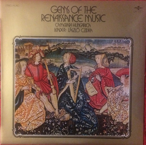 Camerata Hungarica , Leader: László Czidra - Gems Of The Renaissance Music (LP)