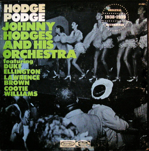 Johnny Hodges And His Orchestra Featuring Duke Ellington, Lawrence Brown & Cootie Williams - Hodge Podge (LP, Comp, RE)