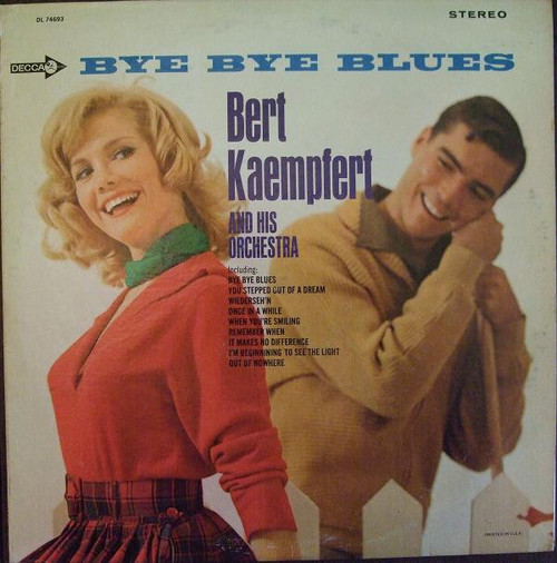 Bert Kaempfert & His Orchestra - Bye Bye Blues - Decca - DL 74693 - LP, Album 872503319