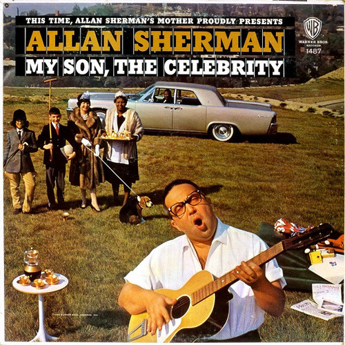 Allan Sherman - My Son, The Celebrity - Warner Bros. Records - W 1487 - LP, Mono 872510821