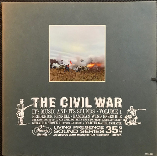 Eastman Wind Ensemble ,  Frederick Fennell, Martin Gabel - The Civil War (Its Music And Its Sounds, Volume 1) (2xLP, Album + Box)