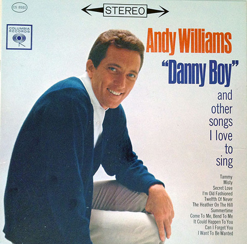 Andy Williams - "Danny Boy" And Other Songs I Love To Sing - Columbia - CS 8551 - LP, Album 877670019