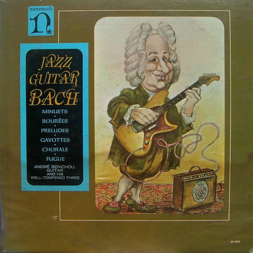 André Benichou And His Well Tempered Three* - Jazz Guitar Bach (LP, Album, Mono)