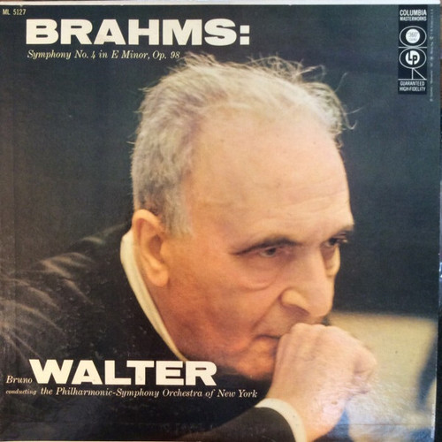 Brahms* / Bruno Walter Conducting The Philharmonic-Symphony Orchestra Of New York* - Symphony No. 4 In E Minor, Op. 98 (LP, Mono, RE)