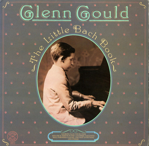 Glenn Gould - Bach* - The Little Bach Book (LP, Album, Comp)
