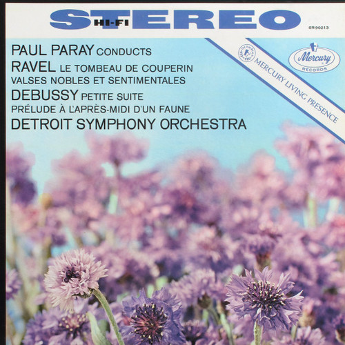 Paul Paray Conducts Ravel* / Debussy*, Detroit Symphony Orchestra - Le Tombeau De Couperin / Valses Nobles Et Sentimentales / Petite Suite / Prélude À L'Après-Midi D'Un Faune (LP, Album)