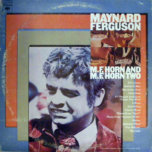 Maynard Ferguson - M.F. Horn And M.F. Horn Two - Columbia, Columbia, Columbia - CG 33660, C 33661, C 33662 - 2xLP, Comp 883729423