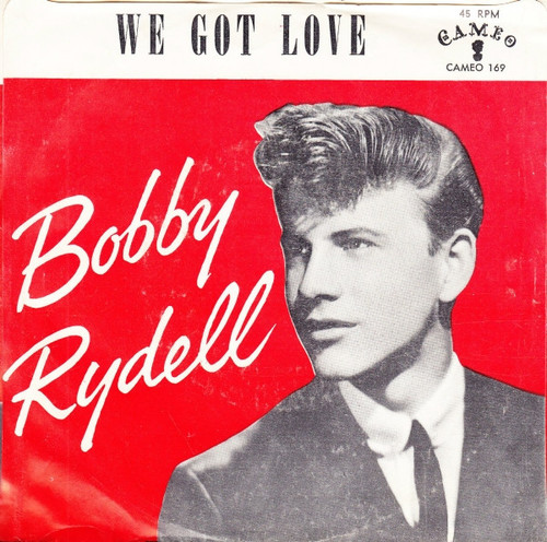 Bobby Rydell - We Got Love / I Dig Girls (7", Mon)