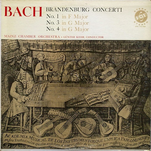 J.S. Bach*, Mainz Chamber Orchestra* Conductor Günter Kehr - Brandenburg Concerti (No. 1 In F Major - No. 3 In G Major - No. 4 In G Major) (LP, Album)