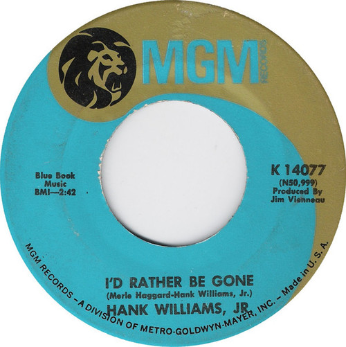 Hank Williams Jr. - I'd Rather Be Gone / Try Try Again - MGM Records - K 14077 - 7", Single 884554146