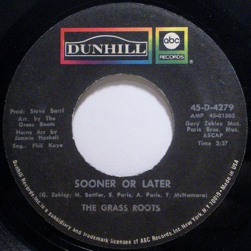 The Grass Roots - Sooner Or Later - ABC/Dunhill Records - 45-D-4279 - 7", Single 884743657