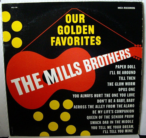 The Mills Brothers - Our Golden Favorites - MCA Records - MCA-188 - LP, Comp 884762351