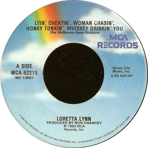Loretta Lynn - Lyin', Cheatin', Woman Chasin', Honky Tonkin', Whiskey Drinkin' You (7")
