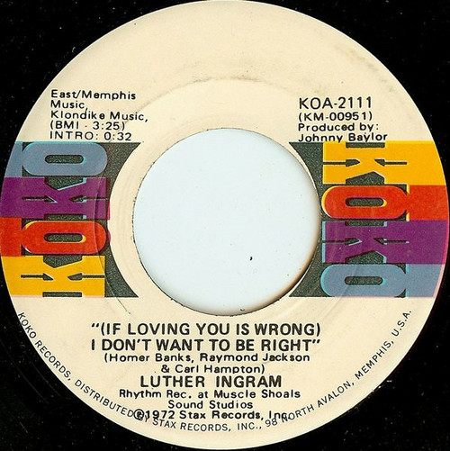 Luther Ingram - (If Loving You Is Wrong) I Don't Want To Be Right / Puttin' Game Down - KoKo - KOA-2111 - 7", Single 886516239