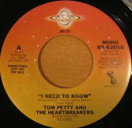 Tom Petty And The Heartbreakers - I Need To Know (7", Mono, Promo, San)