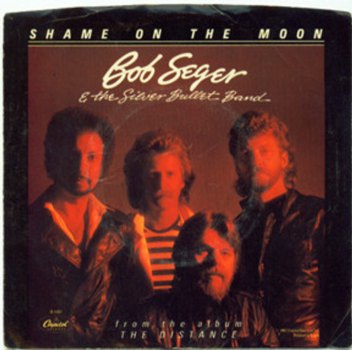 Bob Seger & The Silver Bullet Band* - Shame On The Moon (7", Single, Jac)