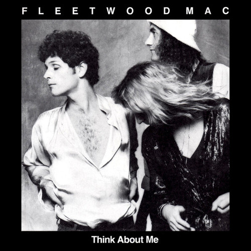 Fleetwood Mac - Think About Me / Save Me A Place (7", Styrene, Ter)
