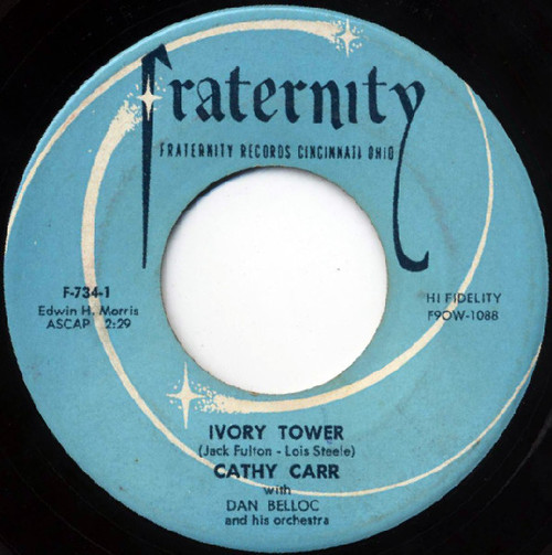 Cathy Carr - Ivory Tower - Fraternity Records - F-734 - 7", Single, Edw 888987348