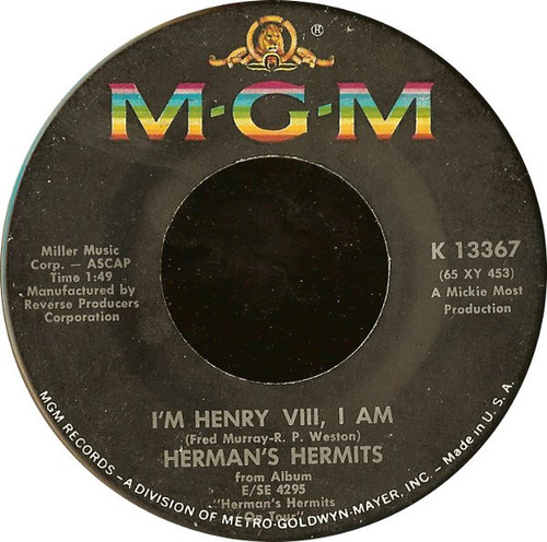 Herman's Hermits - I'm Henry VIII, I Am - MGM Records - K 13367 - 7", Single 888988140