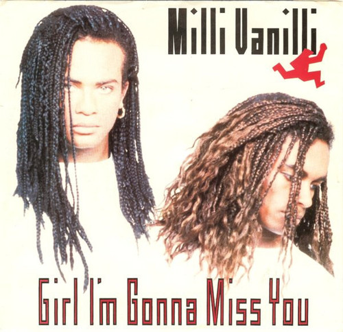 Milli Vanilli - Girl I'm Gonna Miss You (7", Single)