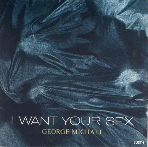 George Michael - I Want Your Sex - Columbia, Columbia - 38-07164, LUST 1 - 7", Styrene, Car 889011212