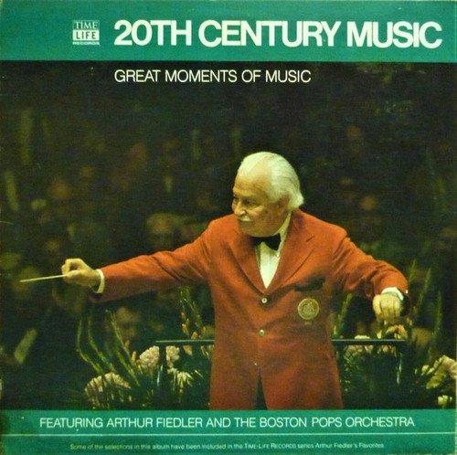 Arthur Fiedler, The Boston Pops Orchestra - 20th Century Music - Time Life Records - STLS-7004 - LP, Comp 889175175