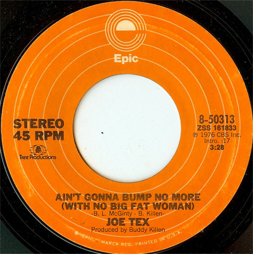 Joe Tex - Ain't Gonna Bump No More (With No Big Fat Woman) (7", Pit)