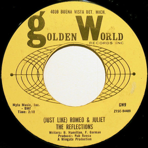 The Reflections (2) - (Just Like) Romeo & Juliet / Can't You Tell By The Look In My Eyes - Golden World, Golden World - GW9, GW8 - 7", Single, Mono, Styrene, Ter 889527199