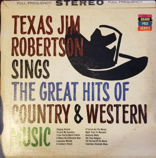 Texas Jim Robertson - Texas Jim Robertson Sings The Great Hits Of Country & Western Music (LP, Album)