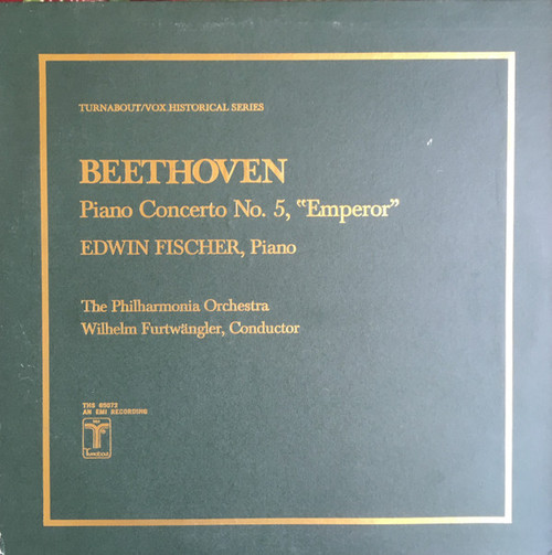 Ludwig van Beethoven : Edwin Fischer , Piano Philharmonia Orchestra, Wilhelm Furtw√§ngler - Piano Concerto No. 5, "Emperor" - Turnabout - THS 65072 - LP, Mono 889945503