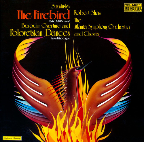 Stravinsky* / Borodin* – Robert Shaw, The Atlanta Symphony Orchestra* and Chorus* - The Firebird (Suite, 1919 Version) / Overture And Polovetsian Dances From Prince Igor (LP, Dig)