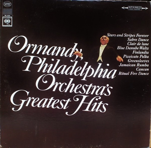 Eugene Ormandy / The Philadelphia Orchestra - Ormandy, Philadelphia Orchestra's Greatest Hits - Columbia Masterworks - MS-6934 - LP, Comp 893363174