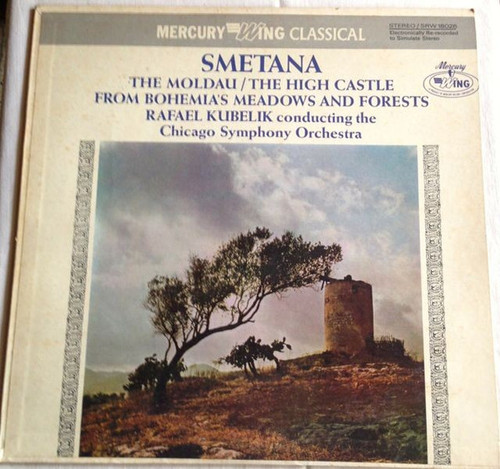 Smetana* - Rafael Kubelik, The Chicago Symphony Orchestra - The Moldau / The High Castle From Bohemia's Meadows And Forests (LP, RE, RM)