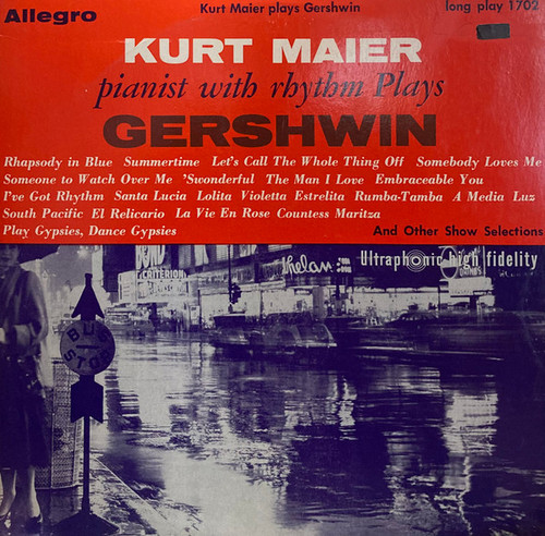 Kurt Maier - Kurt Maier Pianist With Rhythm Plays Gershwin And Other Show Selections (LP, Mono)