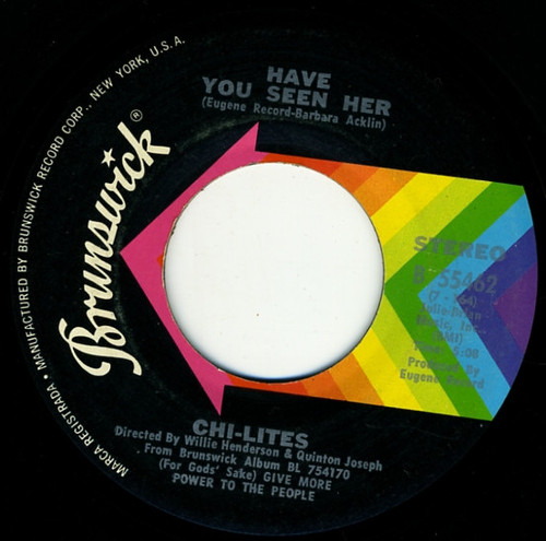 The Chi-Lites - Have You Seen Her / Yes I'm Ready (If I Don't Get To Go) - Brunswick - B 55462 - 7", Single 897075910
