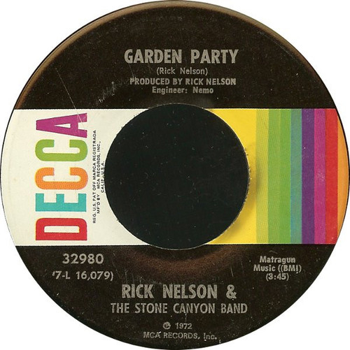 Rick Nelson & The Stone Canyon Band - Garden Party - Decca - 32980 - 7", Single, Glo 897075939