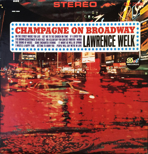 Lawrence Welk - Champagne On Broadway - Dot Records - DLP 25688 - LP 897523161