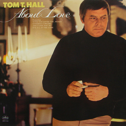 Tom T. Hall - About Love - Mercury - SRM-1-1139 - LP, Album 899776922