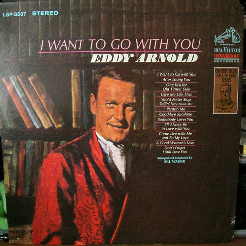 Eddy Arnold - I Want To Go With You (LP, Album, Ind)