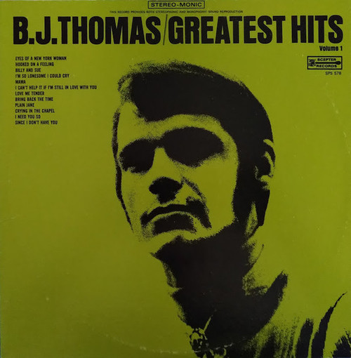 B.J. Thomas - Greatest Hits Volume 1 - Scepter Records, Scepter Records - SPS 578, SP-578 - LP, Comp 903074088
