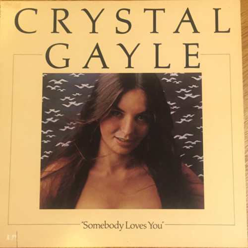 Crystal Gayle - Somebody Loves You (LP, Album, RE, Res)