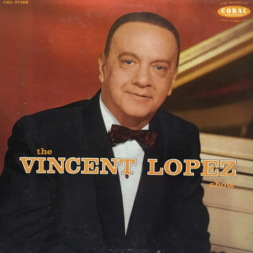 Vincent Lopez (2) - The Vincent Lopez Show (LP, Album, Mono)